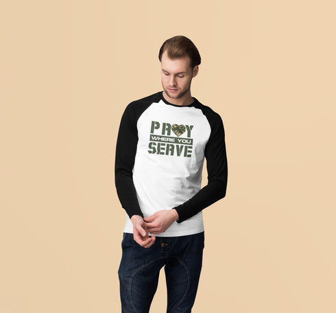 "Pray Where You Serve" - Raglan Long Sleeve - White/Black
