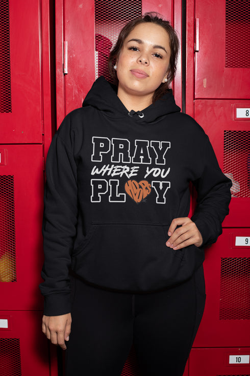 "Pray Where You Play" - Basketball - Men/Women Hoodie