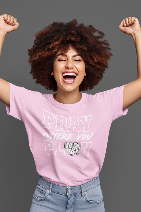 "Pray Where You Play" - Volleyball - Men/Women Tees