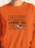 "Pray Where You Play" - Football - Men/Women Crew Neck Sweatshirt