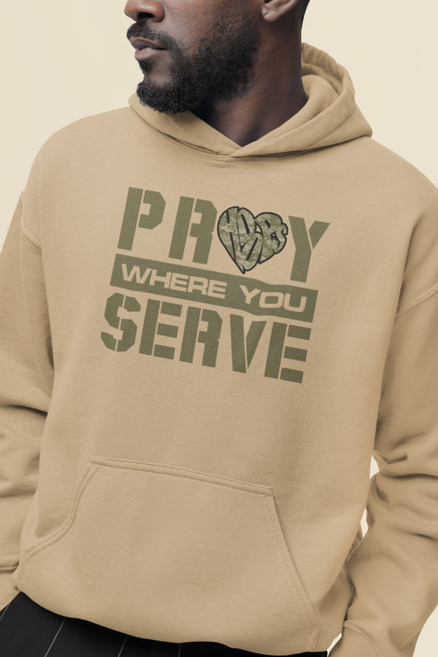 "Pray Where You Serve" - Hoodie - Tan