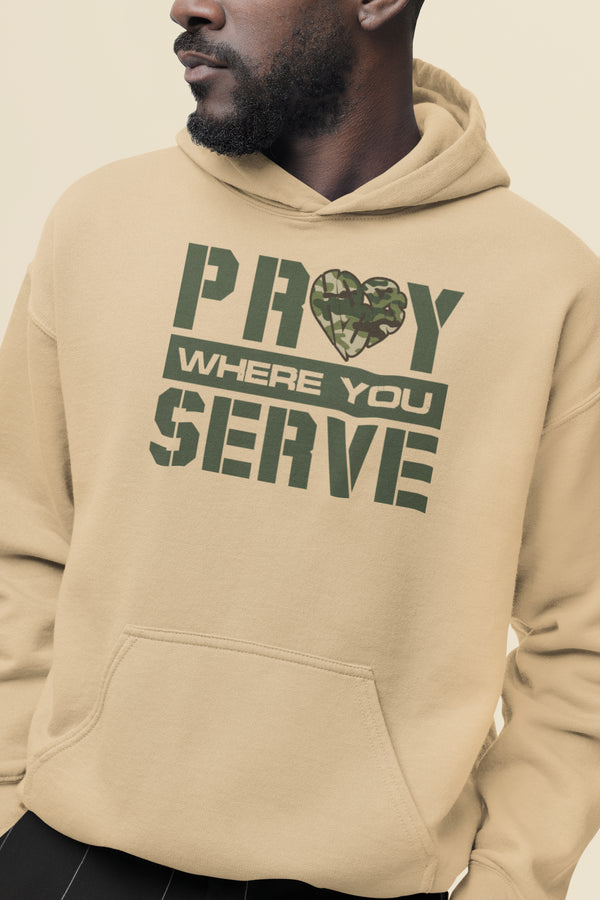 "Pray Where You Serve" - Hoodie - Tan