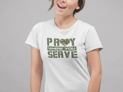 "Pray Where You Serve" - T-Shirt - White